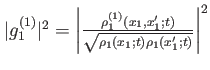 $ \vert g^{(1)}_1\vert^2=\left\vert \frac{\rho^{(1)}_1(x_1,x'_1;t)}{\sqrt{\rho_1(x_1;t)\rho_1(x'_1;t)}} \right\vert^2$