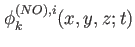 $ \phi^{(NO),i}_k(x,y,z;t)$