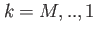 $ k=M,..,1$