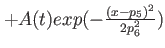 $ + A(t) exp(- \frac{(x-p_5)^2}{2 p_6^2})$
