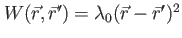 $ W(\vec{r},\vec{r}')= \lambda_0 (\vec{r}-\vec{r}')^2$