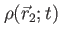 $ \rho(\vec{r}_2;t)$