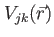 $ V_{jk}(\vec{r})$
