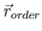 $ \vec{r}_{order}$